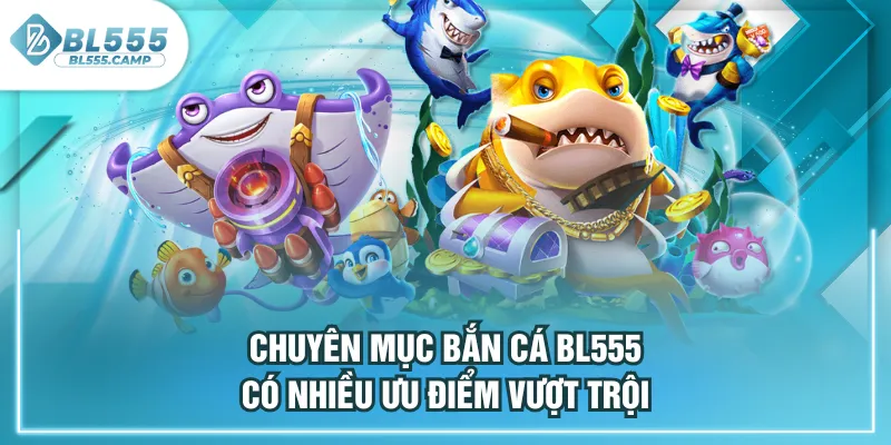 chuyên mục bán cá có nhiều ưu điểm 