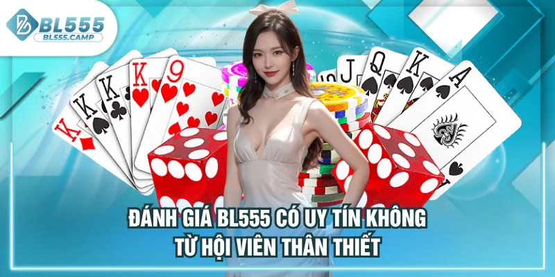 hội viên thân thiết bl555