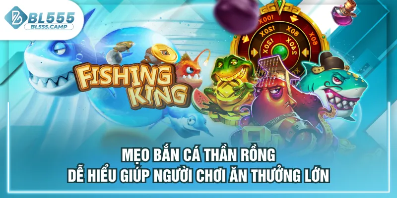 mẹo bắn cá thần rồng