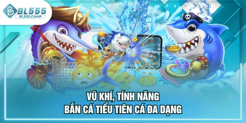 vũ khí tính năng bắn cá 